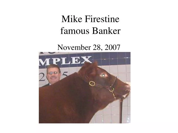 mike firestine famous banker