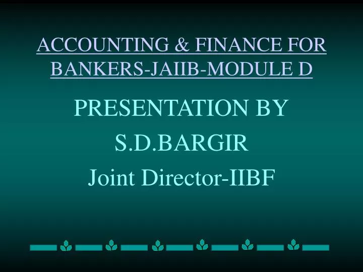 accounting finance for bankers jaiib module d