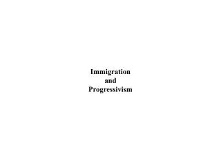 Immigration and Progressivism
