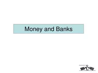 Money and Banks