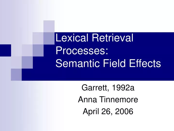 lexical retrieval processes semantic field effects