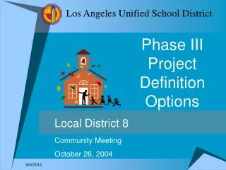 Phase III Project Definition Options