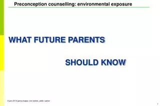 WHAT FUTURE PARENTS 					SHOULD KNOW