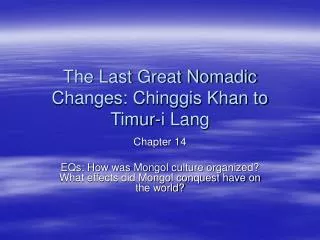 The Last Great Nomadic Changes: Chinggis Khan to Timur-i Lang