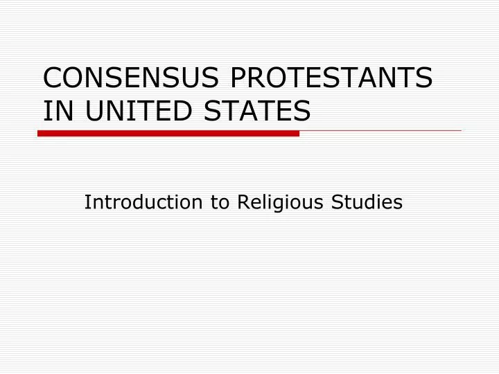 consensus protestants in united states