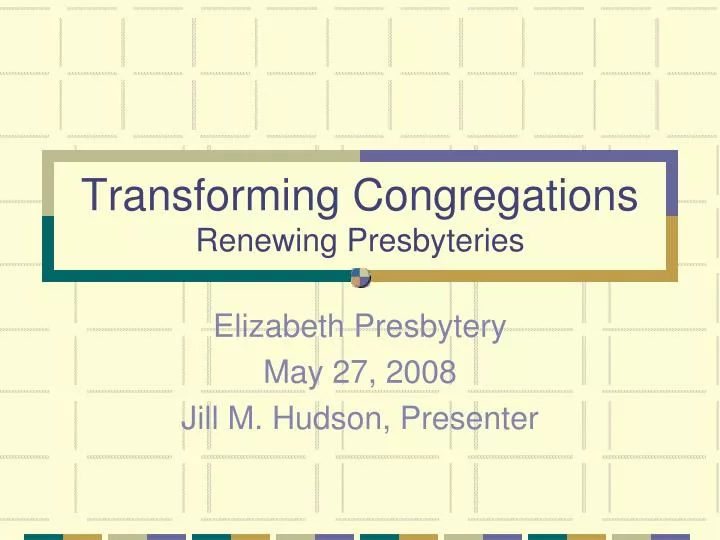 transforming congregations renewing presbyteries