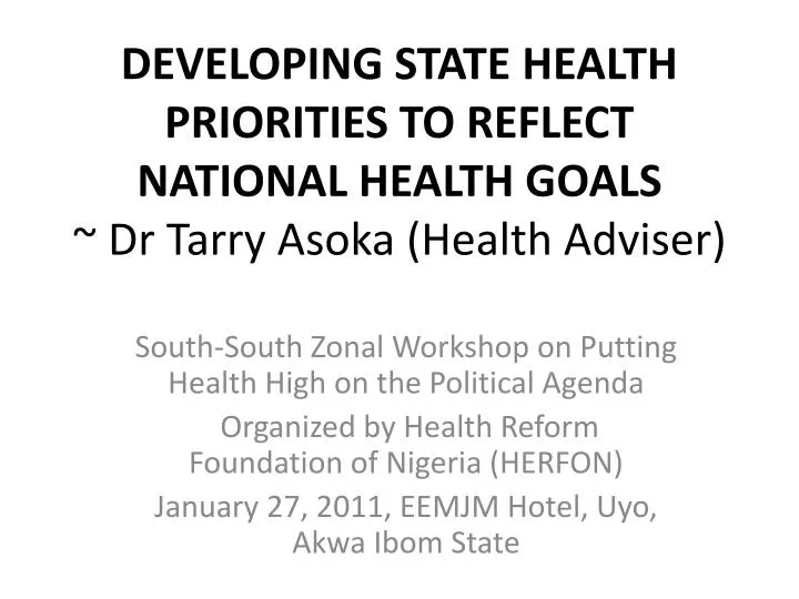developing state health priorities to reflect national health goals dr tarry asoka health adviser