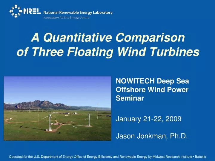 a quantitative comparison of three floating wind turbines