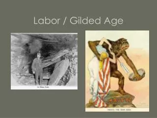 Labor / Gilded Age