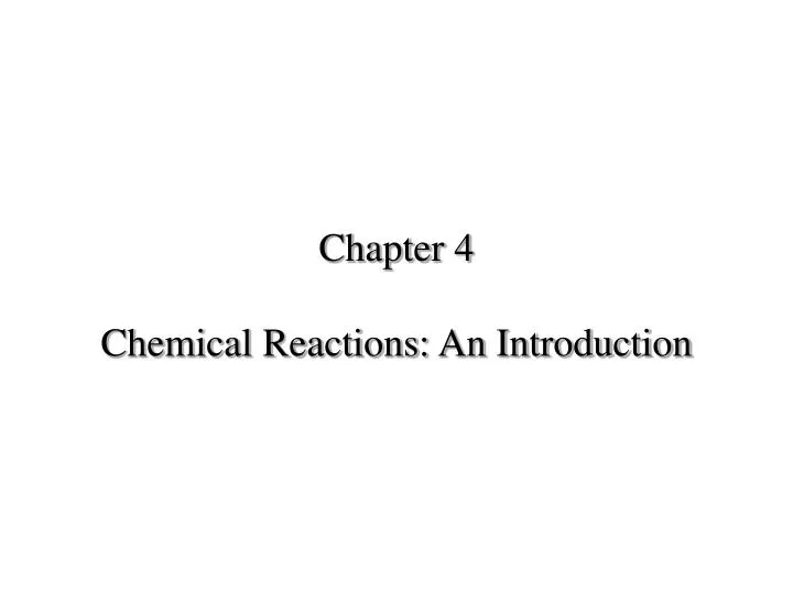 chapter 4 chemical reactions an introduction