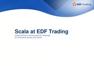 Scala at EDF Trading