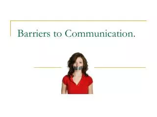 Barriers to Communication.