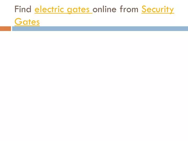 find electric gates online from security gates