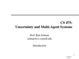 CS 475: Uncertainty and Multi-Agent Systems