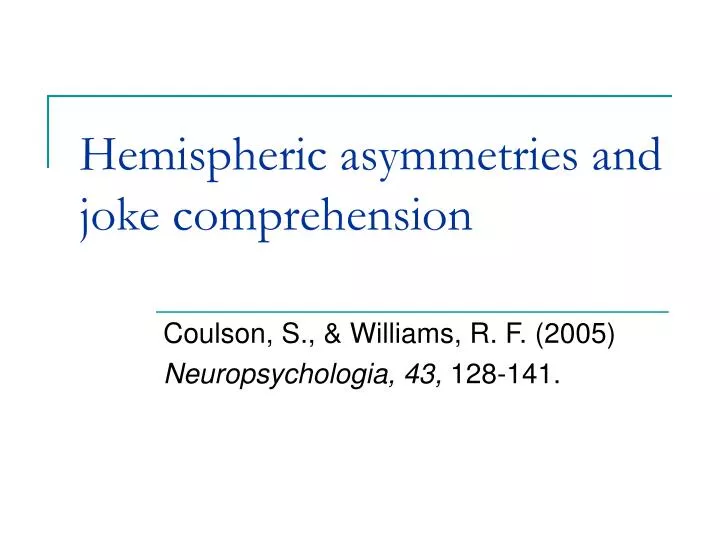 hemispheric asymmetries and joke comprehension