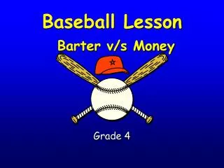 Baseball Lesson Barter v/s Money