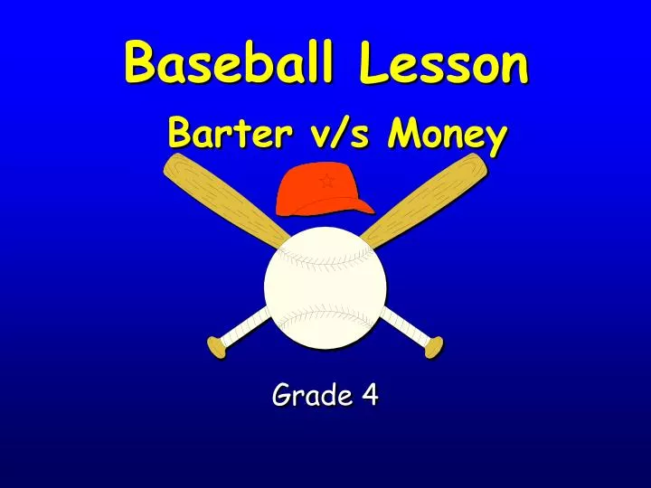 baseball lesson barter v s money