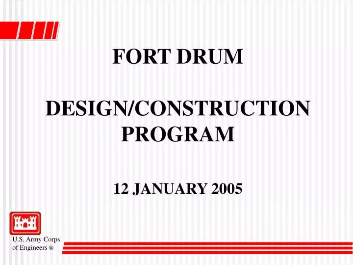 fort drum design construction program 12 january 2005