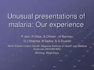 Unusual presentations of malaria: Our experience