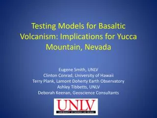 Testing Models for Basaltic Volcanism: Implications for Yucca Mountain, Nevada