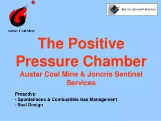 The Positive Pressure Chamber Austar Coal Mine &amp; Joncris Sentinel Services