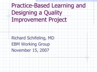 Practice-Based Learning and Designing a Quality Improvement Project