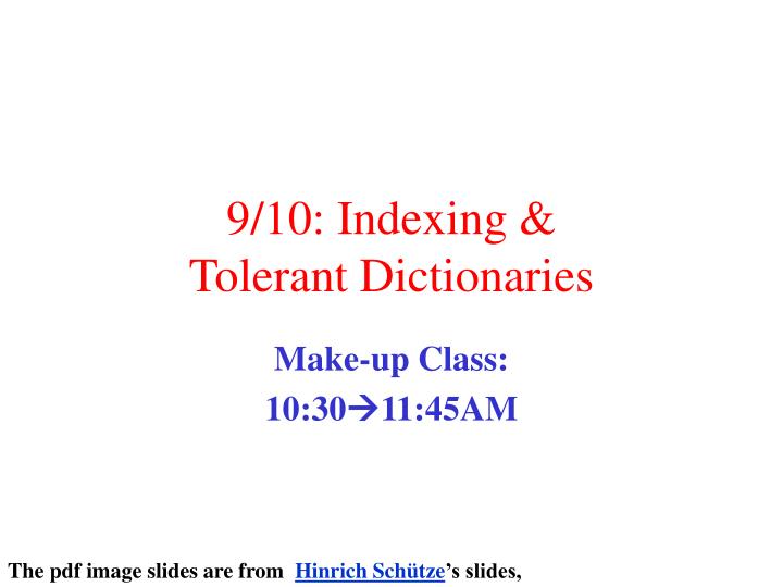 9 10 indexing tolerant dictionaries