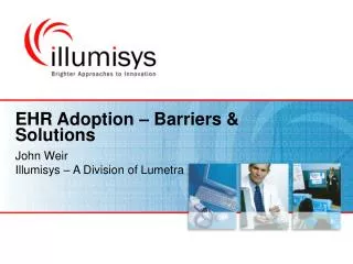EHR Adoption – Barriers &amp; Solutions