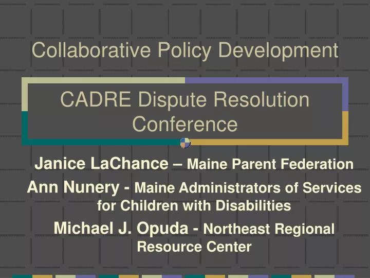 collaborative policy development cadre dispute resolution conference