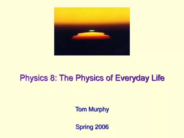 physics 8 the physics of everyday life