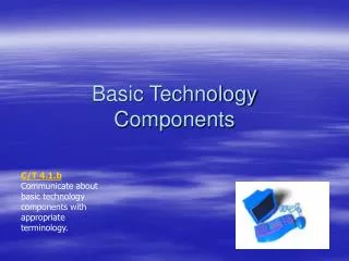 Basic Technology Components