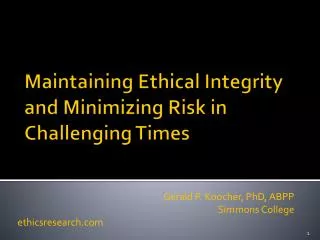 Maintaining Ethical Integrity and Minimizing Risk in Challenging Times