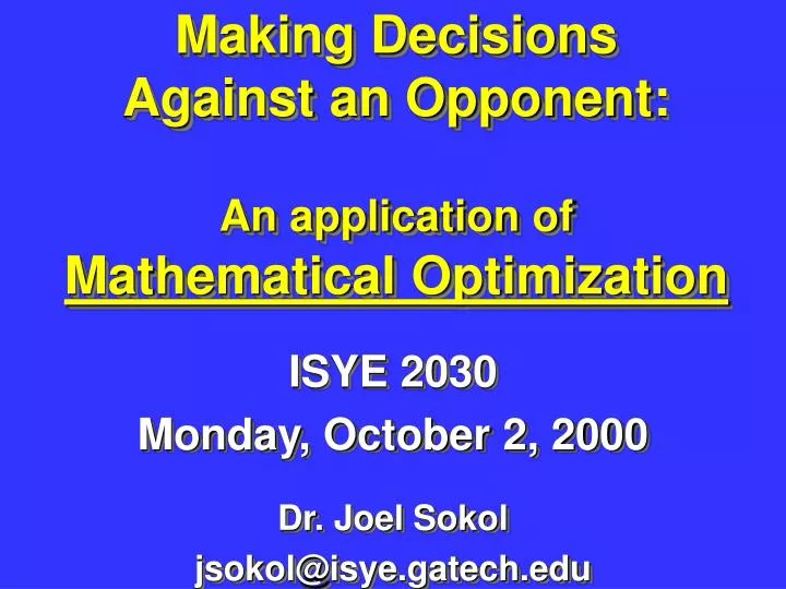 making decisions against an opponent an application of mathematical optimization