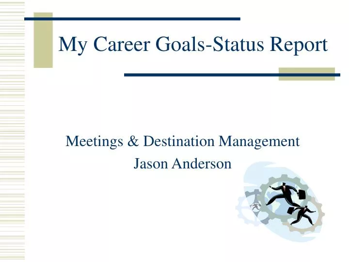 my career goals status report