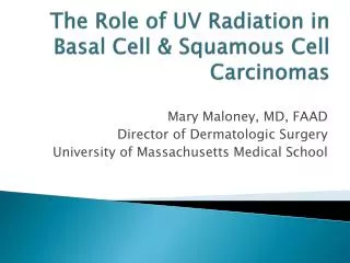 The Role of UV Radiation in Basal Cell &amp; Squamous Cell Carcinomas