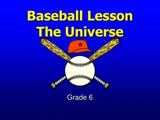 Baseball Lesson The Universe