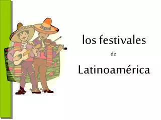 los festivales Latinoam é rica