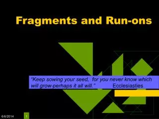 Fragments and Run-ons