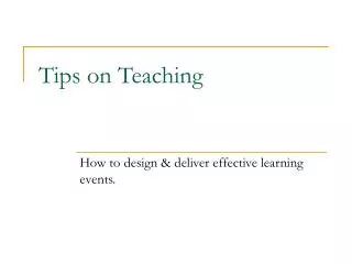 Tips on Teaching