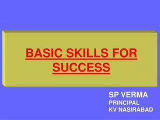BASIC SKILLS FOR SUCCESS