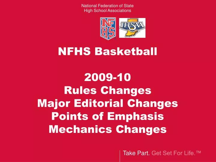 nfhs basketball 2009 10 rules changes major editorial changes points of emphasis mechanics changes