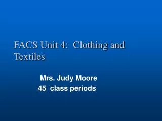 FACS Unit 4: Clothing and Textiles