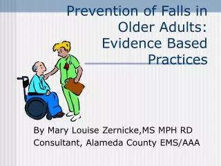 Prevention of Falls in Older Adults: Evidence Based Practices