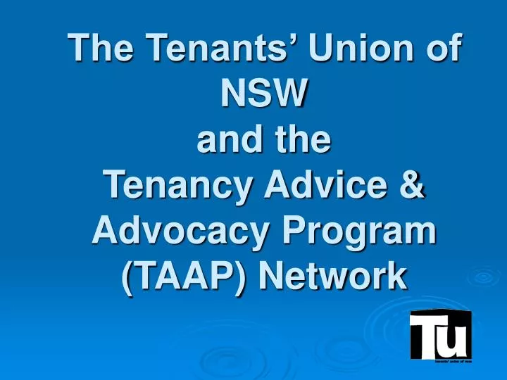 the tenants union of nsw and the tenancy advice advocacy program taap network