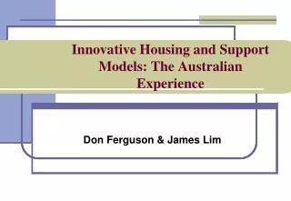 Innovative Housing and Support Models: The Australian Experience
