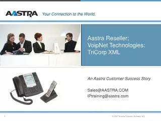 Aastra Reseller; VoipNet Technologies: TriCorp XML