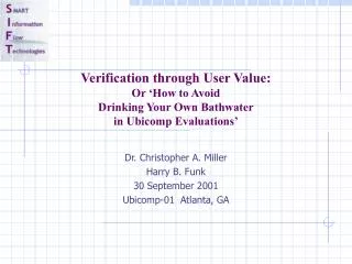 Verification through User Value: Or ‘How to Avoid Drinking Your Own Bathwater in Ubicomp Evaluations’