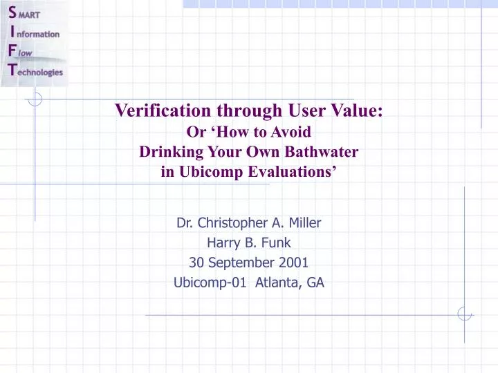 verification through user value or how to avoid drinking your own bathwater in ubicomp evaluations