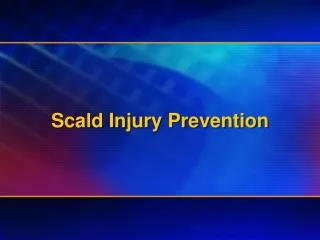 Scald Injury Prevention