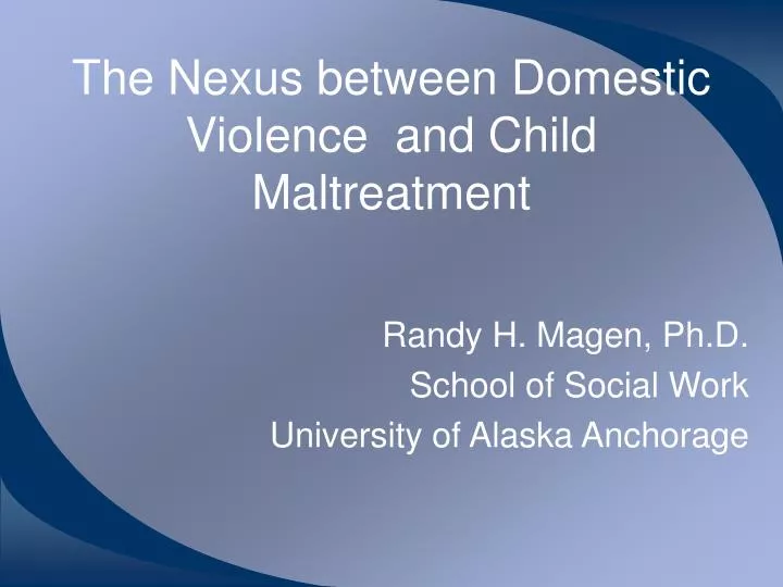 the nexus between domestic violence and child maltreatment
